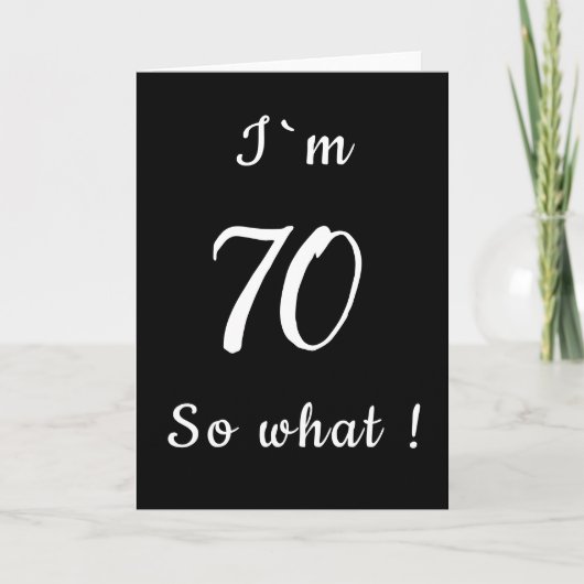 70 Dus wat Leuke Zwart-Wit 70ste Verjaardag Kaart (Voorkant)