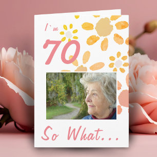 70 dus wat Motiverende Foto Bloem 70ste Verjaardag Kaart
