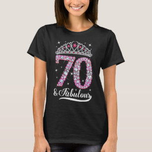 70 en Fabulous Pink Crown Happy 70th Birthday Gir T-shirt