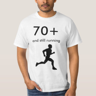 70+ en nog steeds actief t-shirt