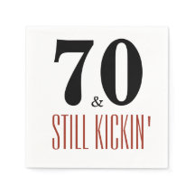 70 en nog steeds Kickin 'verjaardagsfeestje servet
