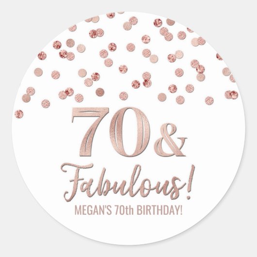 70 & Fabulous Birthday Roos Gold Confetti Ronde Sticker (Voorkant)