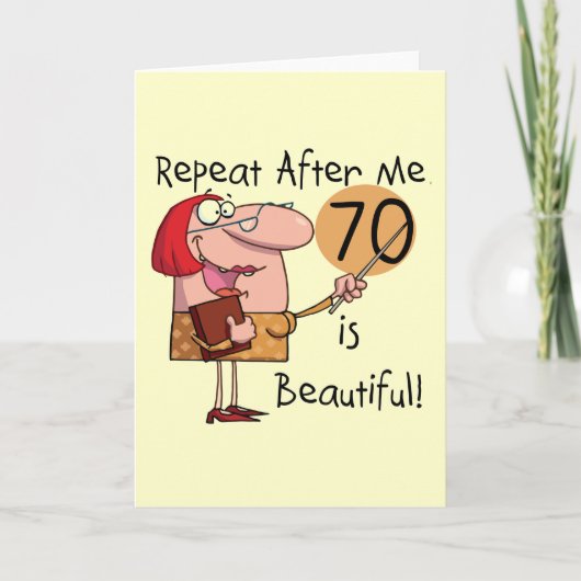 70 is Beautiful T-shirts en cadeaus Kaart (Voorkant)