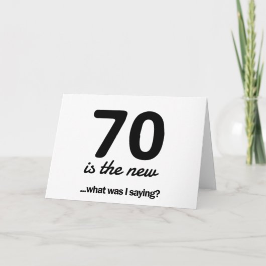 70 Is de nieuwe...Wat was ik Gezegde? Kaart (Voorkant)