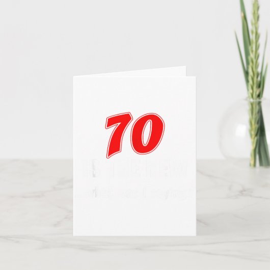 70 Is Het Nieuwe Wat Zei Ik Grappige 70e Verjaarda Kaart (Voorkant)
