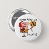 70 is mooie Tshirts en geschenken Ronde Button 5,7 Cm (Voorkant /achterkant)