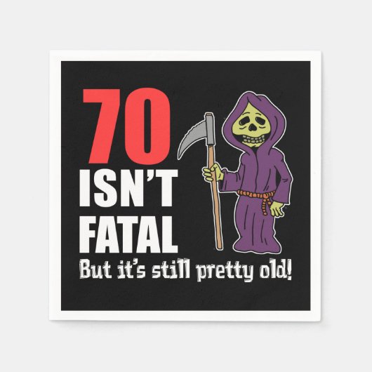 70 is niet fataal, maar nog steeds oud, grimpapier servet (Voorkant)