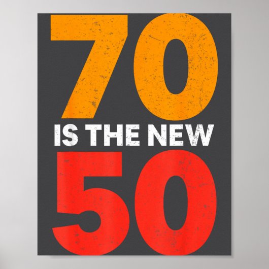70 Is The New 50 Funny 70th Birthday Seventy Years Poster (Voorkant)