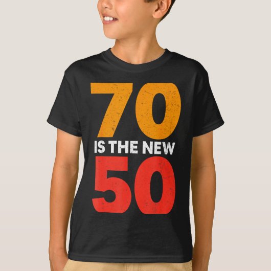 70 Is The New 50 Funny 70th Birthday Seventy Years T-shirt (Voorkant)