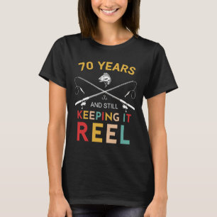 70 jaar en nog steeds Reel houden 70ste verjaardag T-shirt