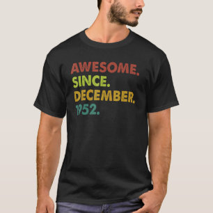 70 jaar Geweldige sinds december 1952 70e geboorte T-shirt