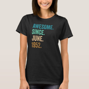 70 jaar Geweldige sinds juni 1952 70e verjaardag T-shirt
