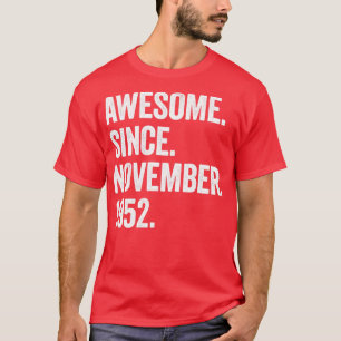 70 jaar Geweldige sinds november 1952 70e geboorte T-shirt