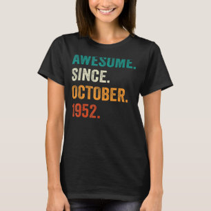 70 jaar Geweldige sinds oktober 1952 70e geboorte T-shirt
