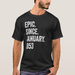 70 jaar oud epic sinds januari 1953 70e verjaardag t-shirt