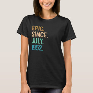 70 jaar oud epic sinds juli 1952 70e verjaardag t-shirt
