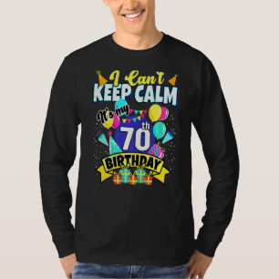 70 jaar oud... ik kan niet kalm houden... het is m t-shirt