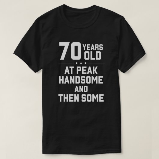 70 jaar oud; op piek knap en dan wat t-shirt (Design voorkant)