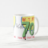 70 jaar. WTF? Hoe is dat gebeurd? KoffieMok (Voorkant rechts)