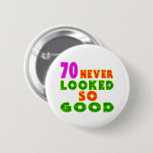 70 Nog nooit zo goed bevallen Design Ronde Button 5,7 Cm (Voorkant /achterkant)