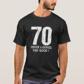 70 Nog nooit zo goed bevallen voor mannen T-shirt (Voorkant)