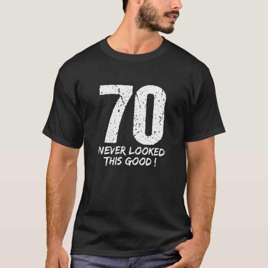 70 Nog nooit zo goed bevallen voor mannen T-shirt (Voorkant)