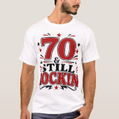 70 & Nog Steeds Rockend T-shirt (Voorkant)