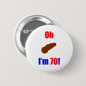 70 Oh (foto van Poo) ik ben 70! Ronde Button 5,7 Cm (Voorkant /achterkant)