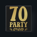 70 Party Crew 70th Birthday Square Vierkante Button 5,1 Cm<br><div class="desc">70 Party Crew 70th Birthday Group Friends Family Design Gift Square Button Classic Collectie.</div>