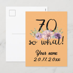 70 So What beroemd gemaakt door 70th Birthday Feestdagenkaart
