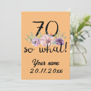 70 So What beroemd gemaakt door 70th Birthday Kaart