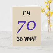 70 So What Funny Quote Modern 70ste Verjaardag Kaart (Gele Bloem)