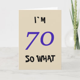 70 So What Funny Quote Modern 70ste Verjaardag Kaart