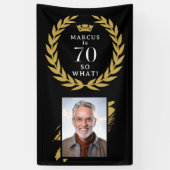 70 So what Grappige Lauwerkrans Foto Verjaardag Spandoek (Verticaal)