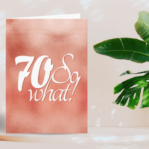 70 so What Script Roze Goud Metaal 70ste Verjaarda Kaart