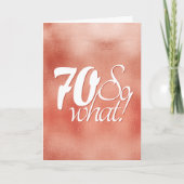 70 so What Script Roze Goud Metaal 70ste Verjaarda Kaart (Voorkant)