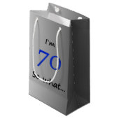 70 Wat een grappige zilveren 70ste verjaardag Klein Cadeauzakje (Voorkant Gekanteld)