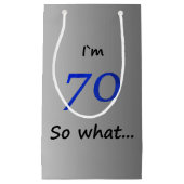 70 Wat een grappige zilveren 70ste verjaardag Klein Cadeauzakje (Voorkant)