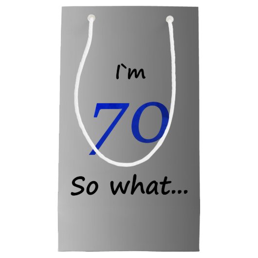 70 Wat een grappige zilveren 70ste verjaardag Klein Cadeauzakje (Voorkant)