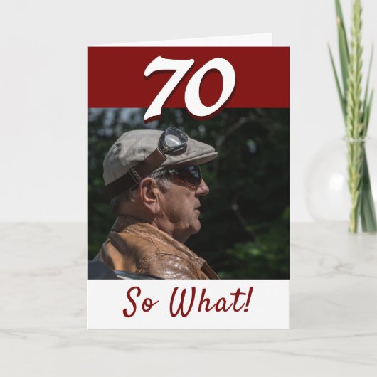 70 Wat Funny Quote 70th Birthday Foto Kaart (Voorkant)