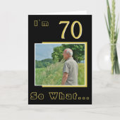 70 Wat Funny Quote 70th Birthday Foto Kaart (Voorkant)