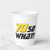 70 Wat grappig citaat 70e verjaardag Papieren Bekers (Achterkant)