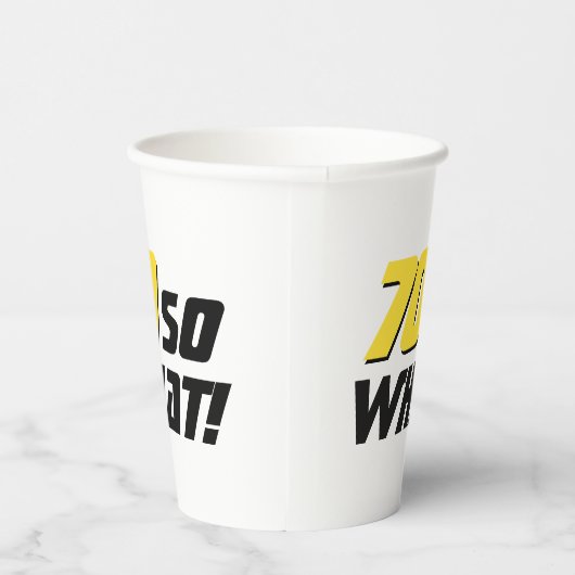 70 Wat grappig citaat 70e verjaardag Papieren Bekers (Rechts)