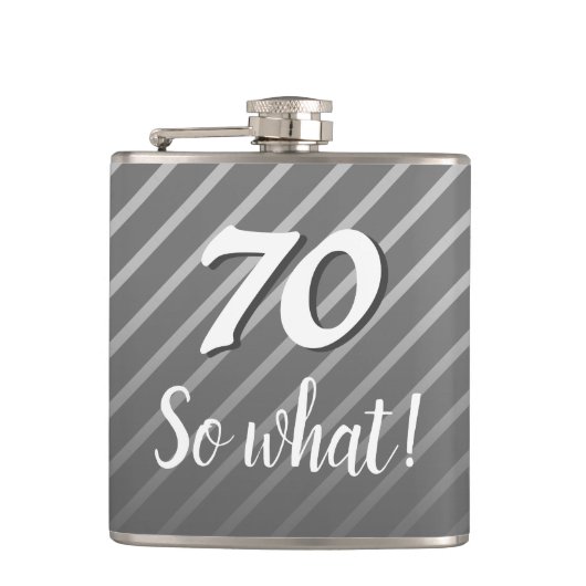 70 wat grappig Elegant Grey Stripe 70th Birthday Heupfles (Voorkant)