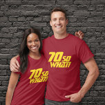 70 Wat grappig Inspirerend citaat 70ste verjaardag T-shirt<br><div class="desc">70 Wat grappig Inspirerend citaat 70ste verjaardag T-Shirt. Een modern T-shirt met een motivatie en grappig citaat 70 Dus wat! Geweldig als cadeauidee voor een positief persoon die zijn 70ste verjaardag viert. De tekst is perfect voor iemand met een gevoel van humor. De tekst is geel. Je kunt de leeftijd...</div>