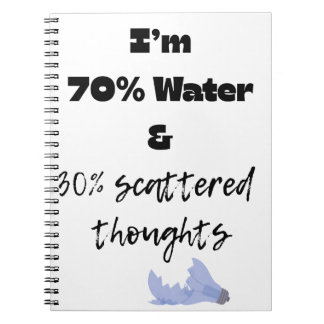 70% water en 30% verspreide gedachten notitieboek