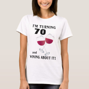 70 wordt en daar wijn op drinken Verjaardag T-shirt