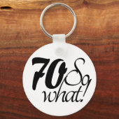 70 zo Welk Manuscript Inspirerend 70th Birthday Sleutelhanger (Voorkant)