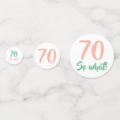 70 Zo welk positief CitaatManuscript 70th Birthday Confetti (Voorkanten)