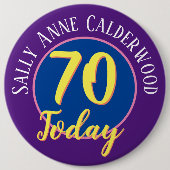 70e Birthday Badge aan Personaliseren. Ronde Button 6,0 Cm (Voorkant)